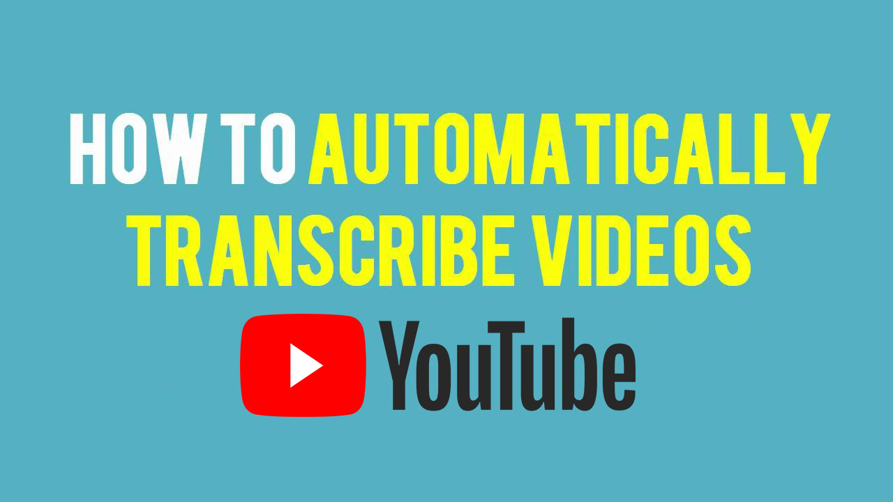 Transcribe YouTube Videos