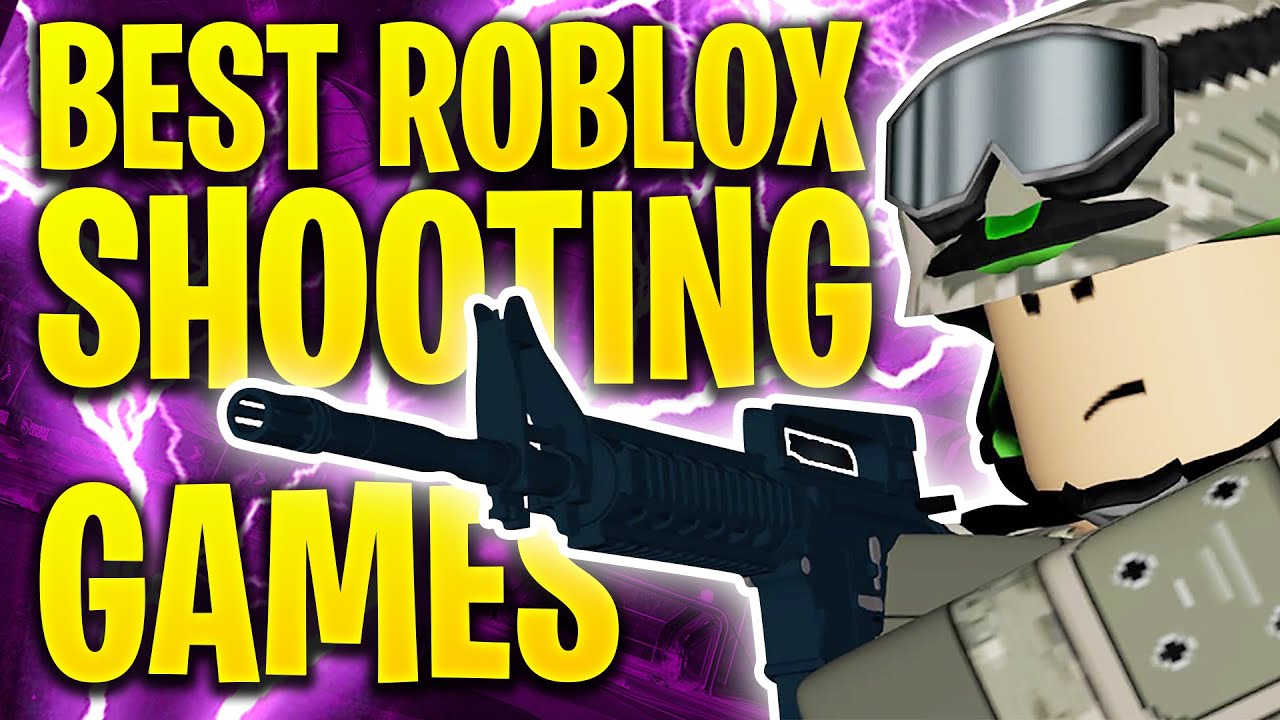 best roblox shooting games