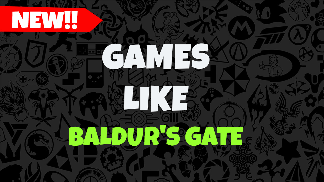 Games Like Baldur's Gate