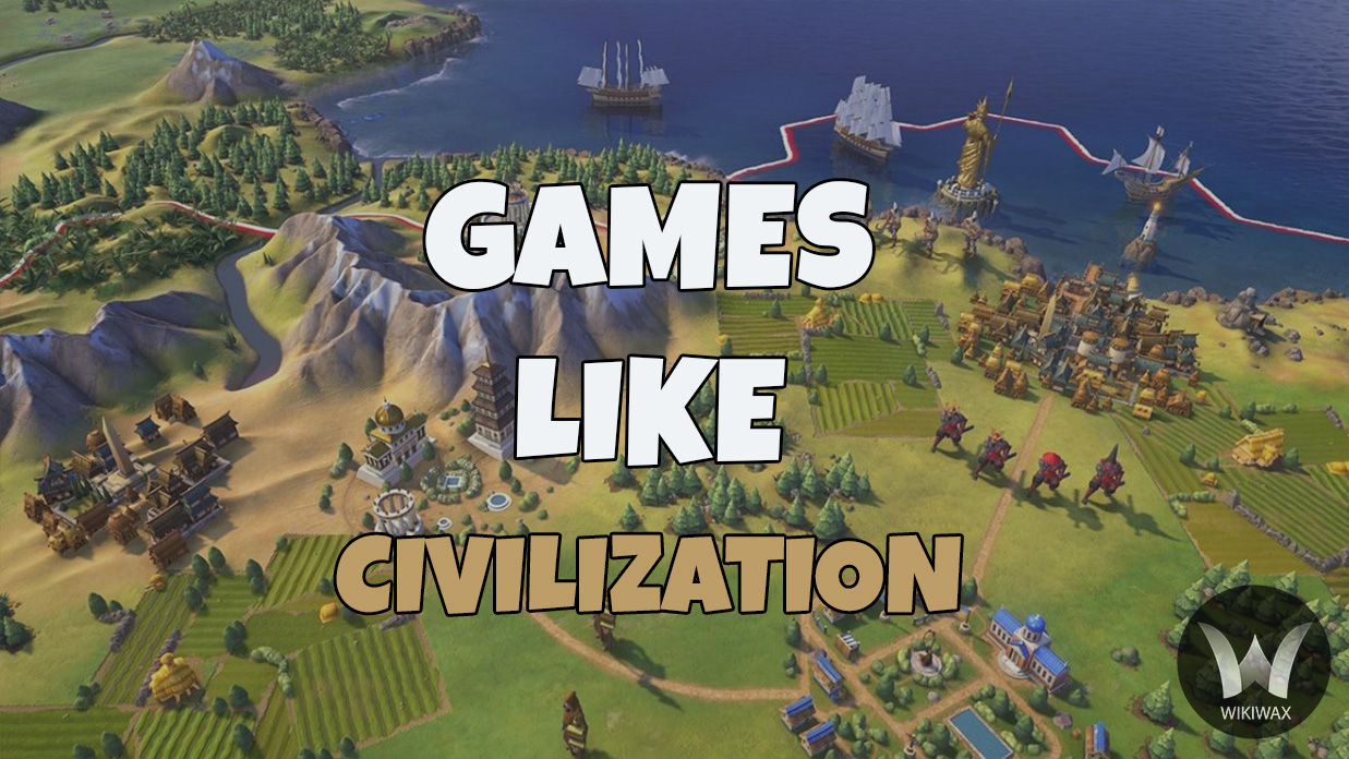Games Like Civilization