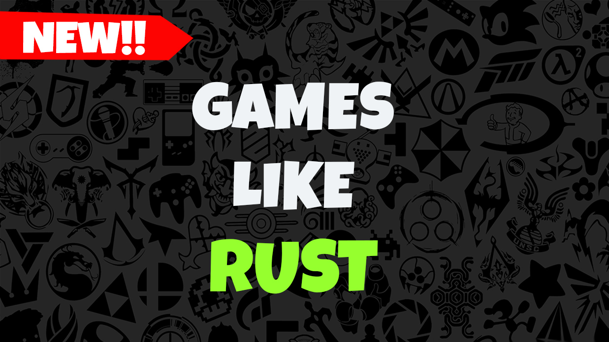 Games Like Rust