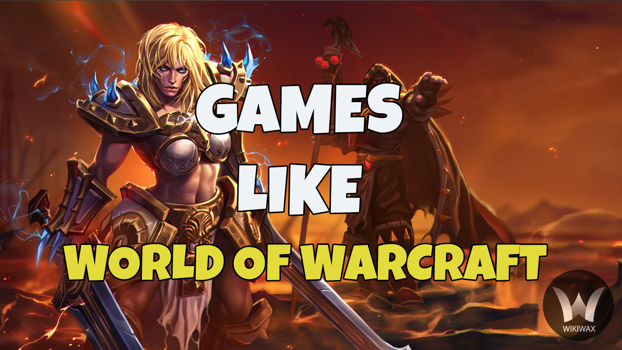 Games Like World of Warcraft