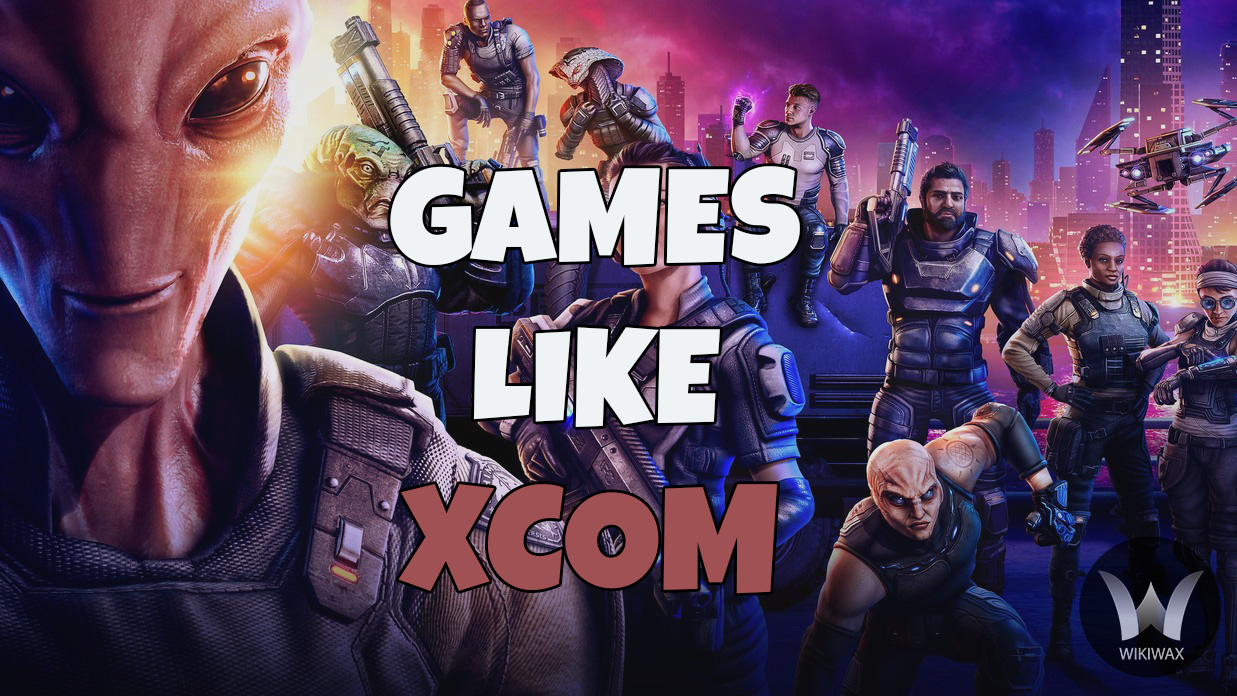 Games Like XCOM