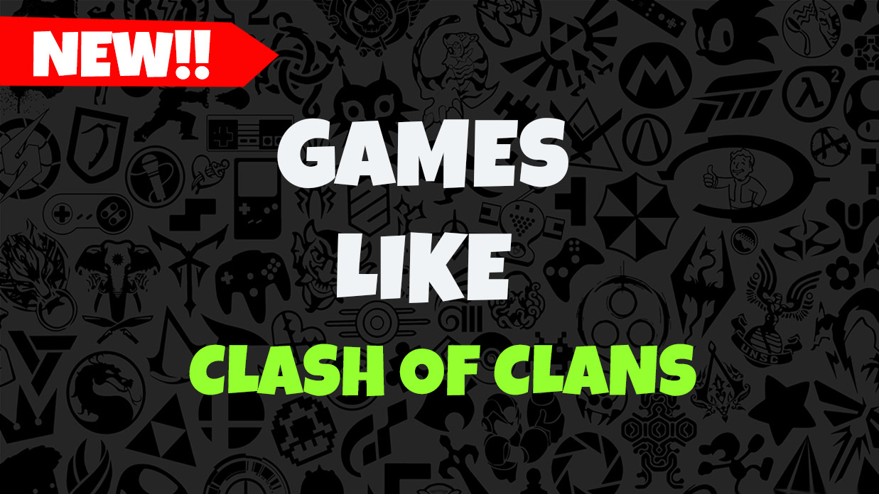 Games like Clash of Clans