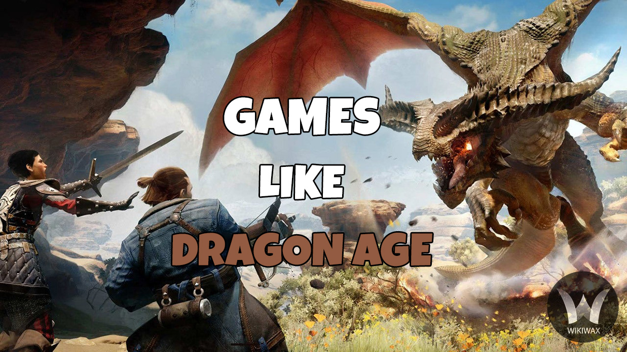 Games Like Dragon Age