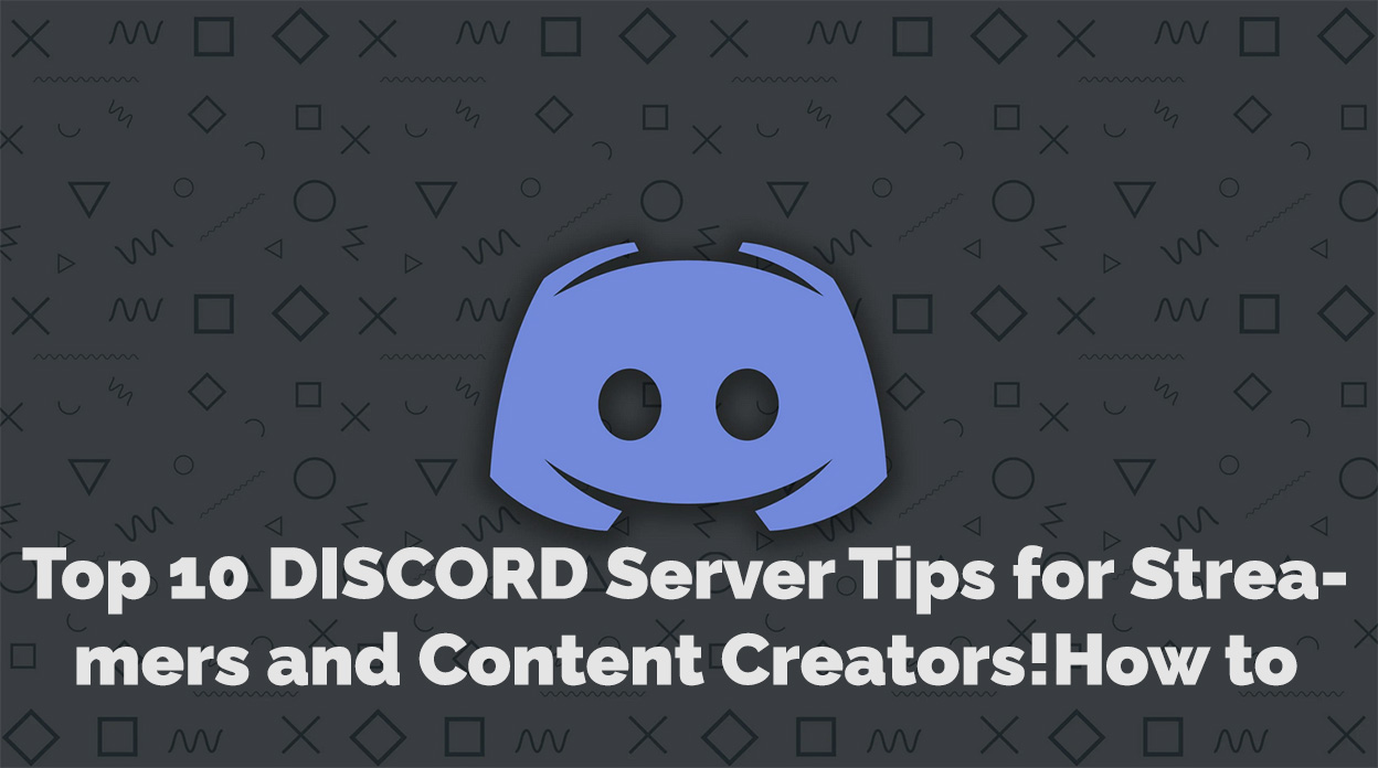 Top 10 DISCORD Server Tips for Streamers and Content Creators!