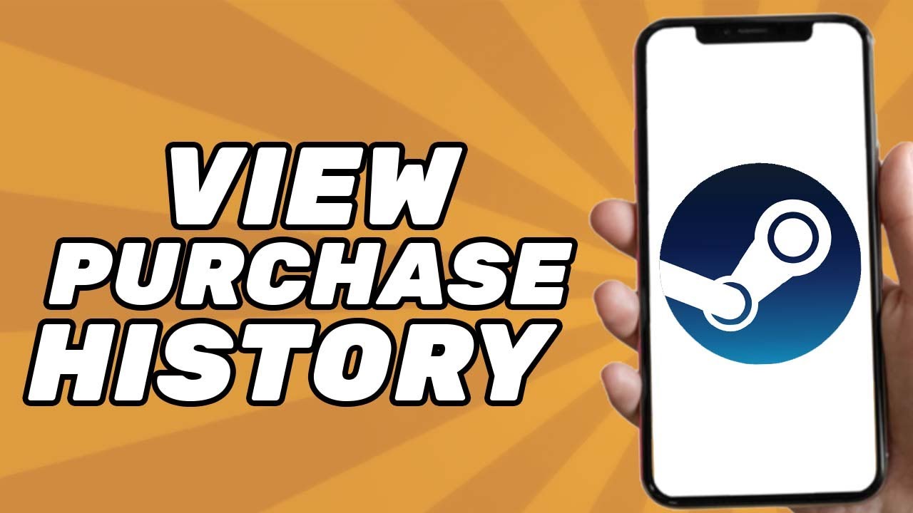 How to View Your Purchase History in Steam: Desktop & Mobile